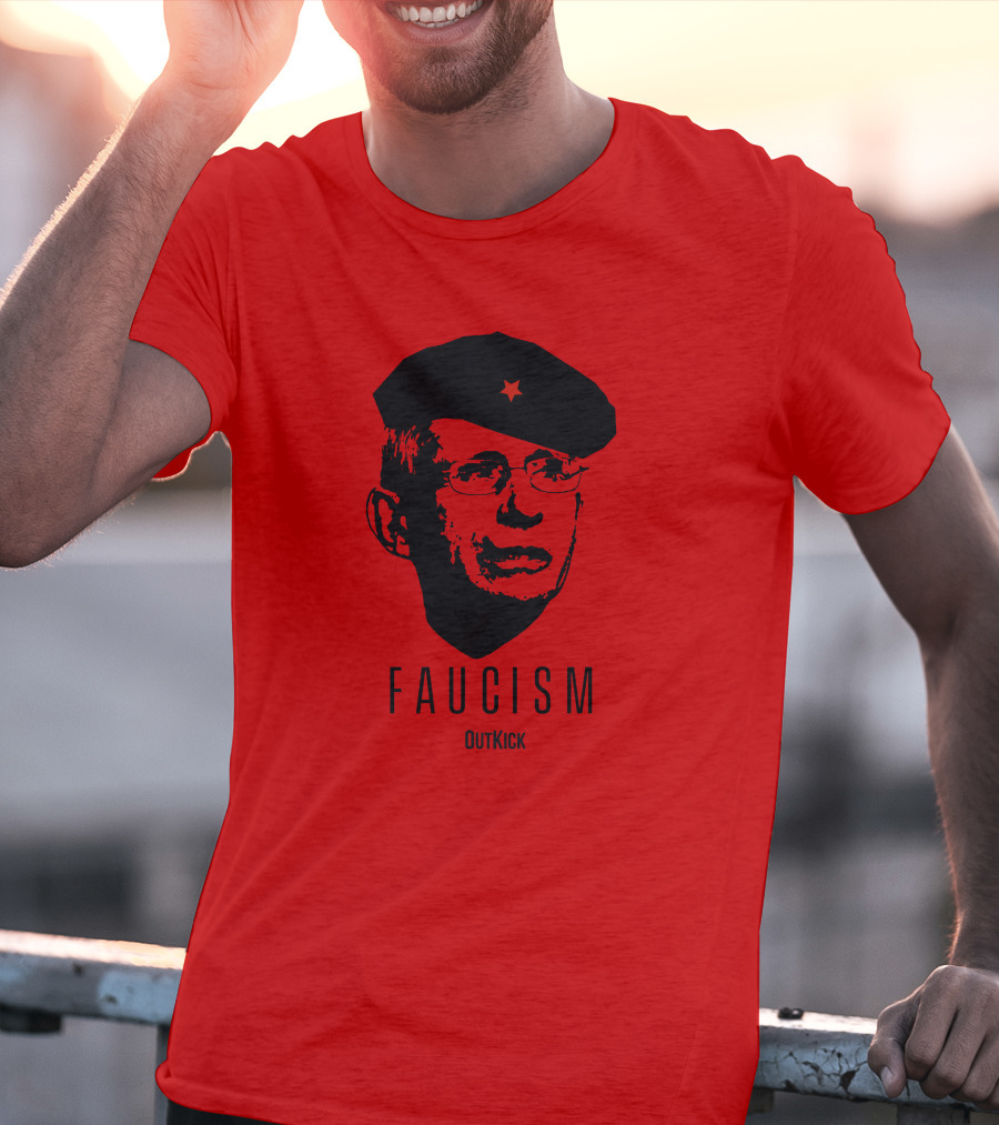 OutKick Merch Faucism Clay Travis Che Hat T-Shirt