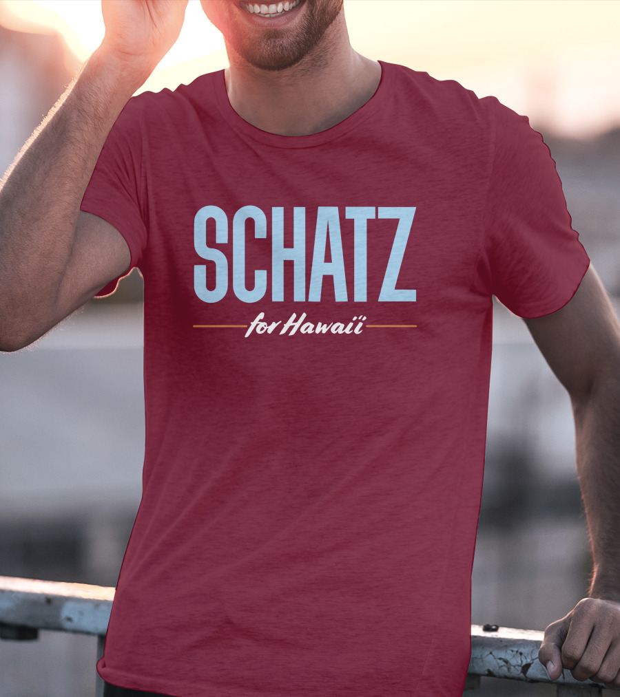 SCHATZ For Hawaii T-Shirt