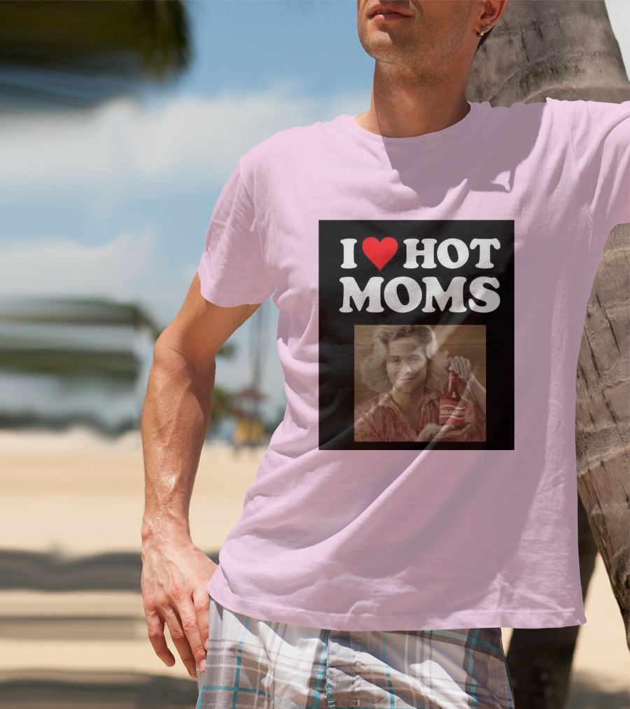 I Love Hot Moms Sauce Bottle Person Image Pink Background T-Shirt