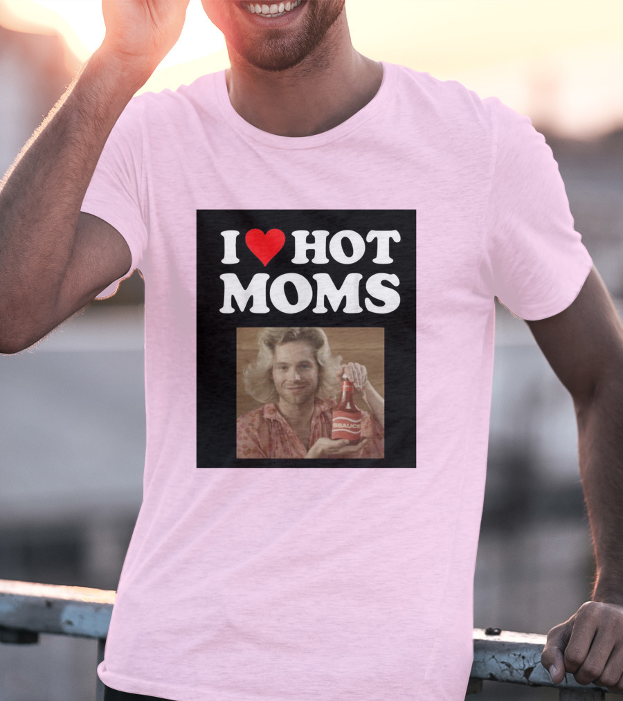 I Love Hot Moms Sauce Bottle Person Image Pink Background T-Shirt