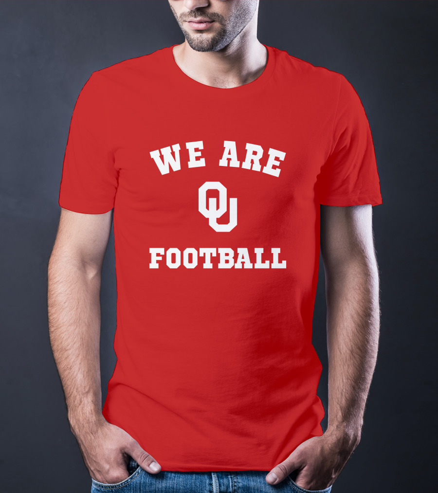 We Are Oklahoma Sooners OU Football T-Shirt
