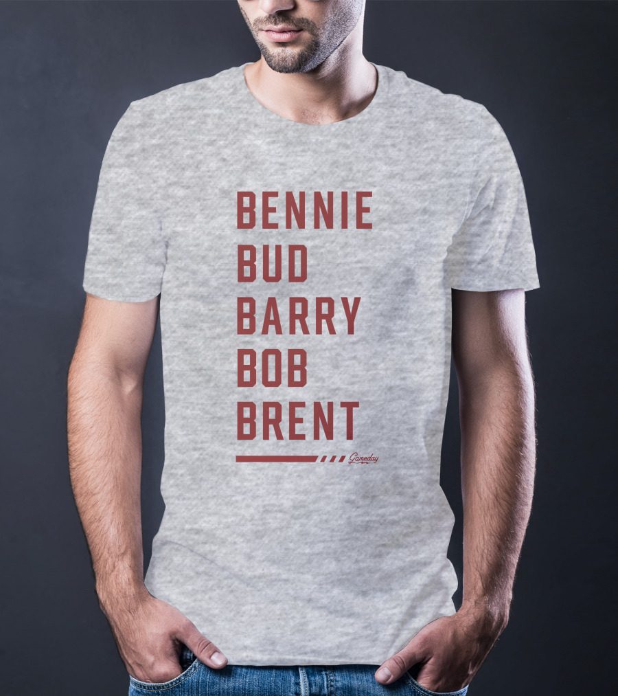 Bennie Bud Barry Bob Brent Gameday T-Shirt