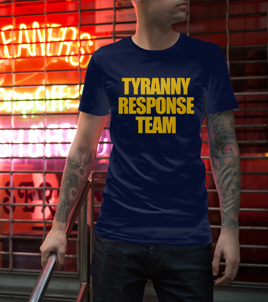 Tyranny Response Team Infowars T-Shirt