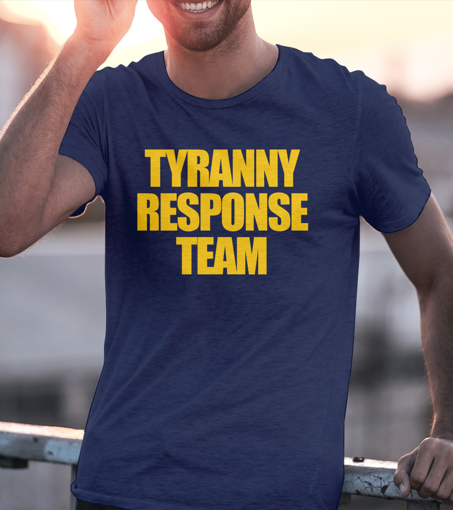Tyranny Response Team Infowars T-Shirt