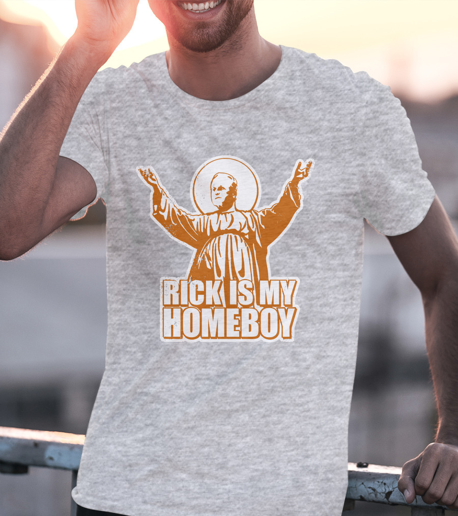Rick Is My Homeboy Austin Vols Saint T-Shirt