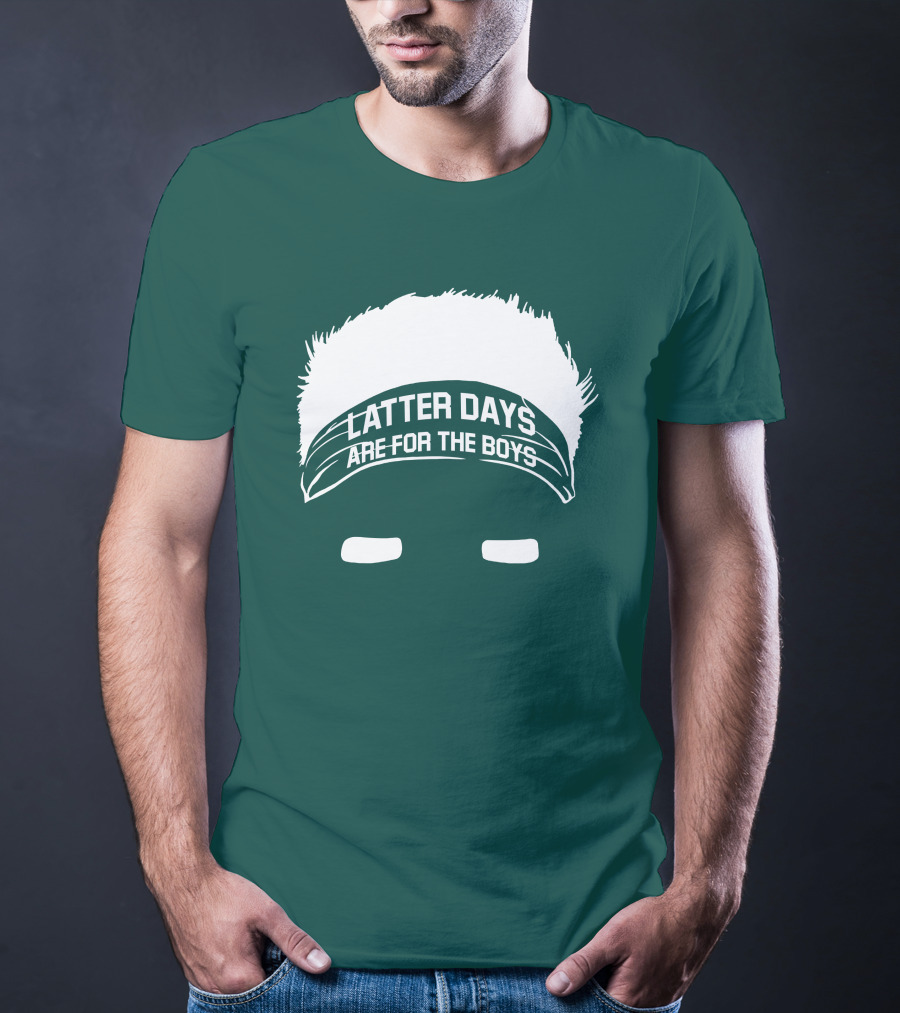 Latter Days Are For The Boys Headband Hair T-Shirt