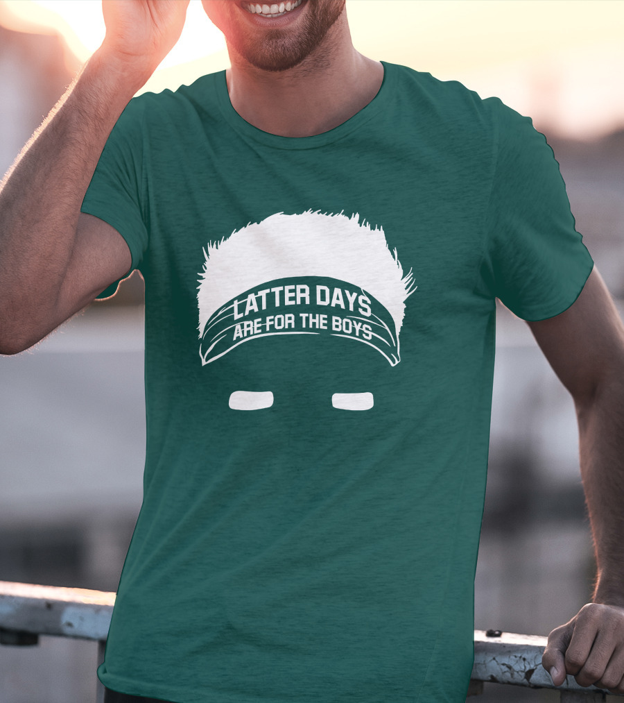 Latter Days Are For The Boys Headband Hair T-Shirt