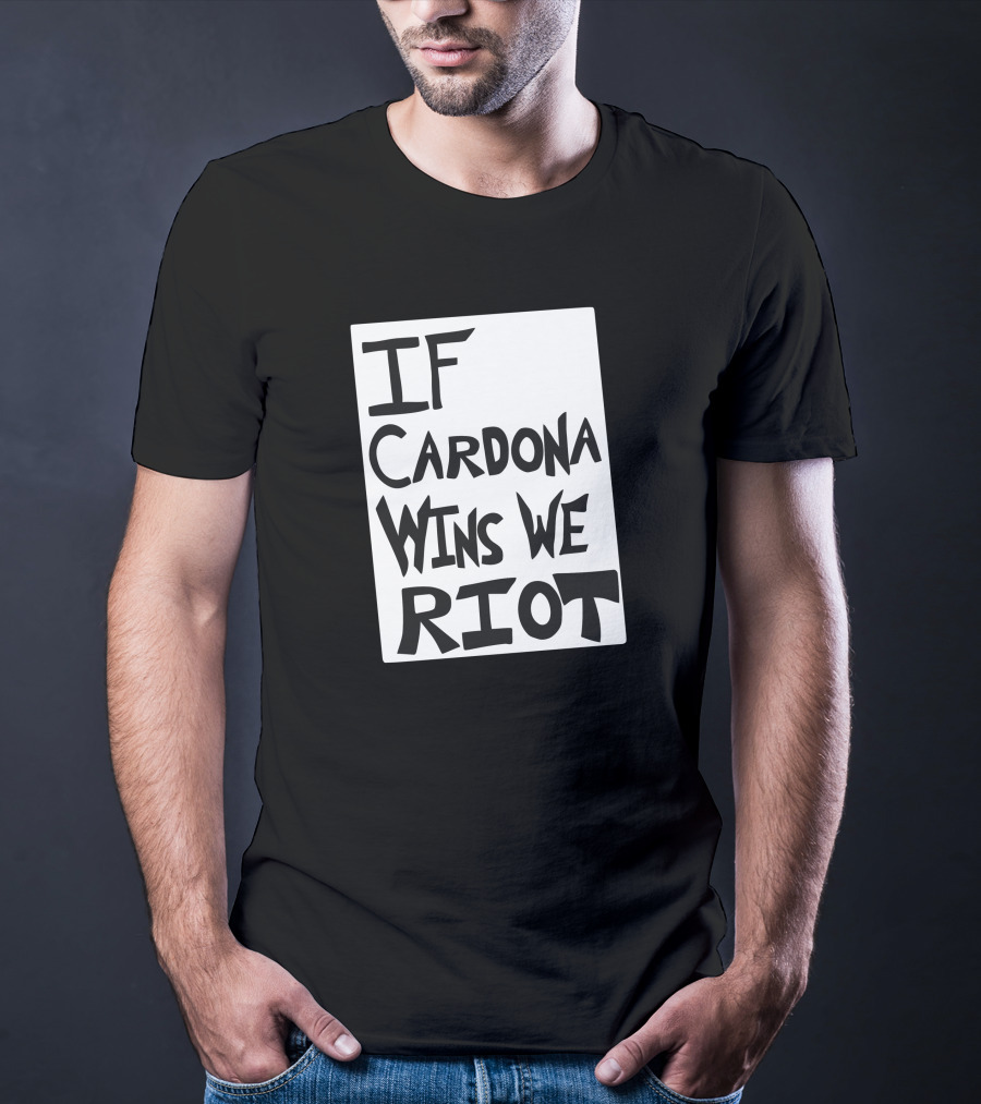 IF Cardona Wins We Riot Matt Cardona Pro Wrestling Fans T-Shirt