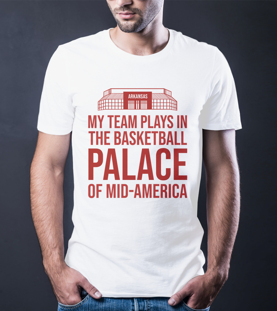 My Team Plays In The Basketball Palace Of Mid-America Arkansas T-Shirt