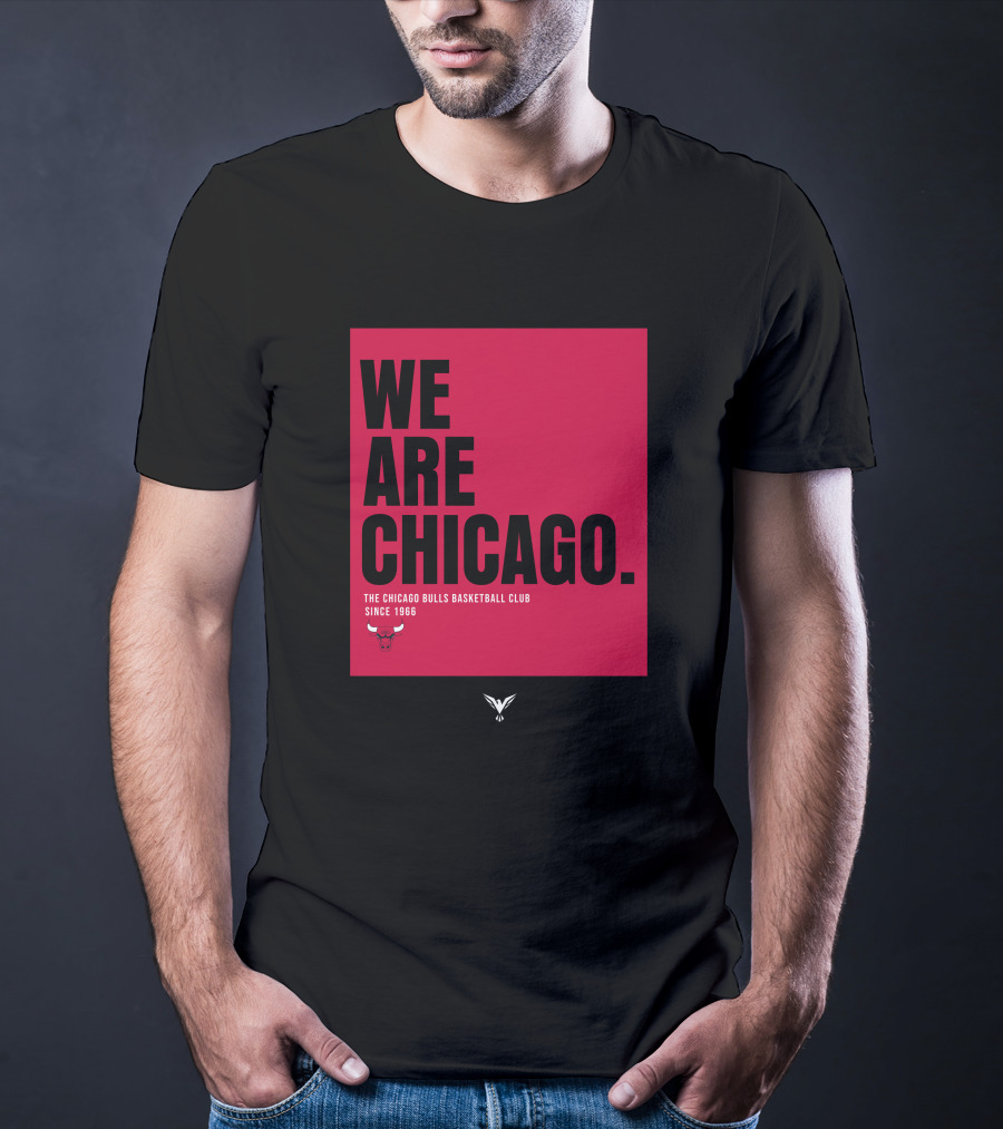 We Are Chicago The Chicago Bulls Basketball Club Since 1966 T-Shirt
