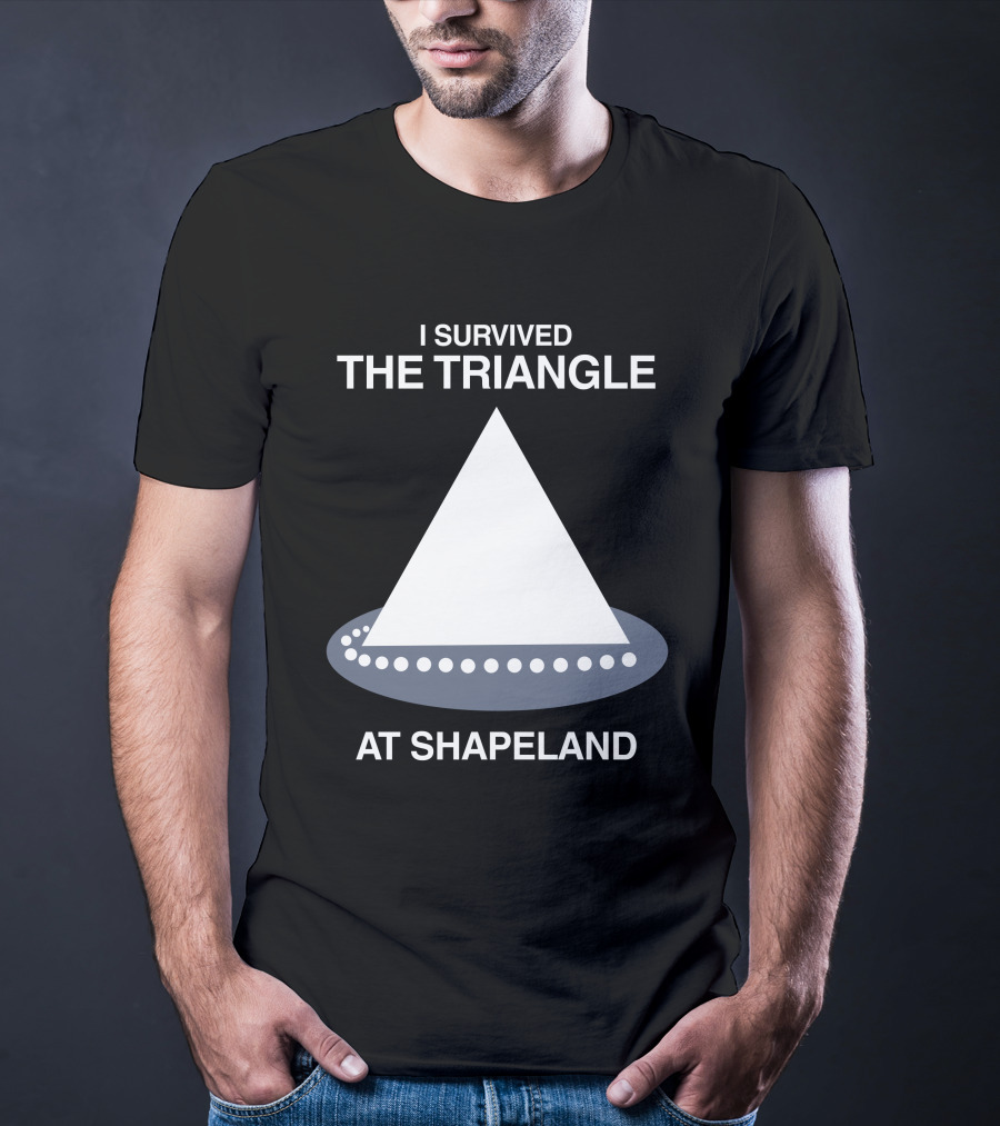 I Survived The Triangle At Shapeland T-Shirt