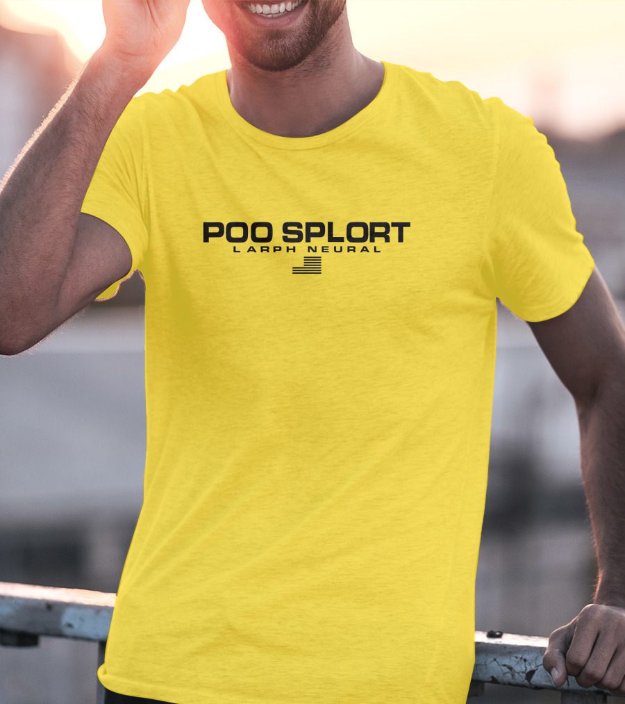 Poo Splort Larph Neural Swea Bobzub Minorfluctuati1 T-Shirt