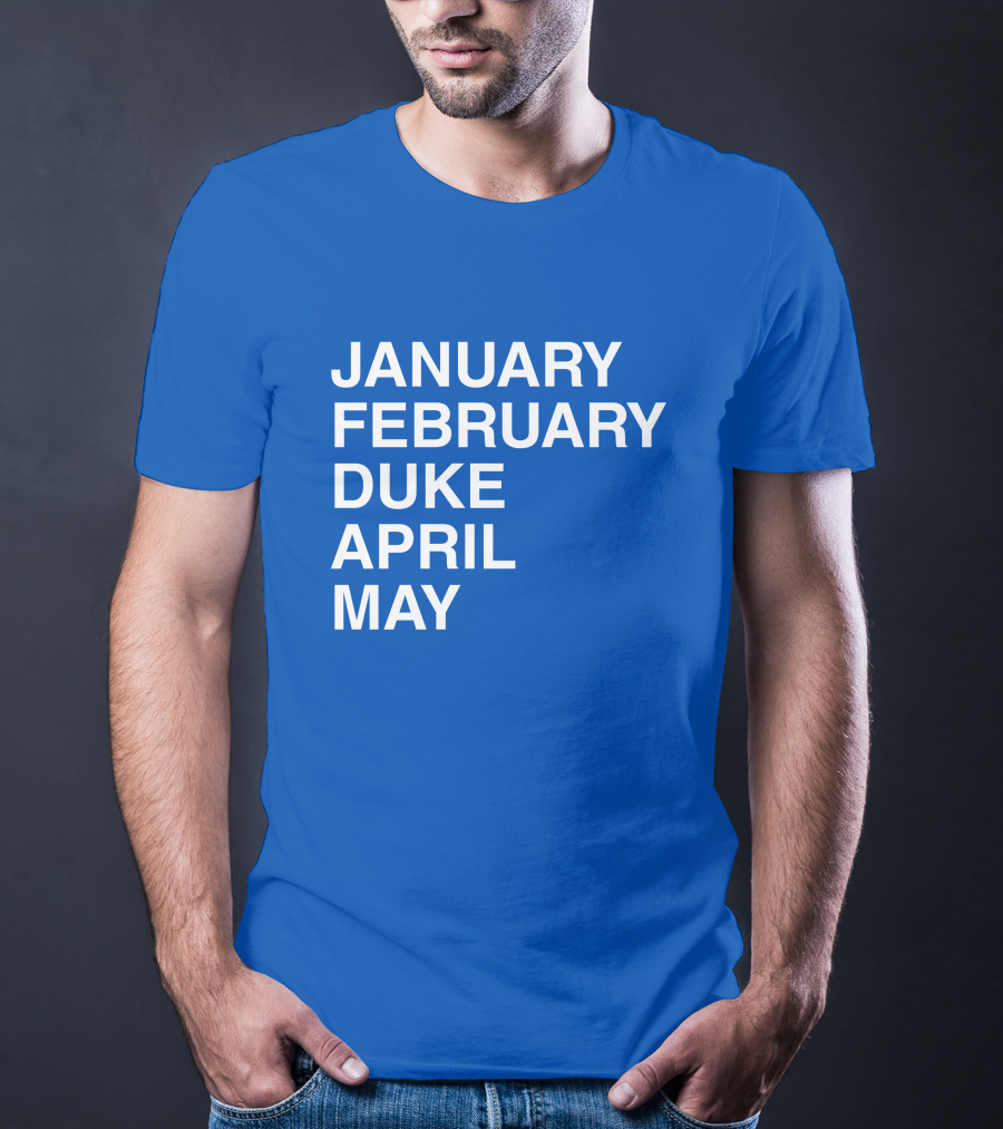 January February Duke April May Bold Blue T-Shirt