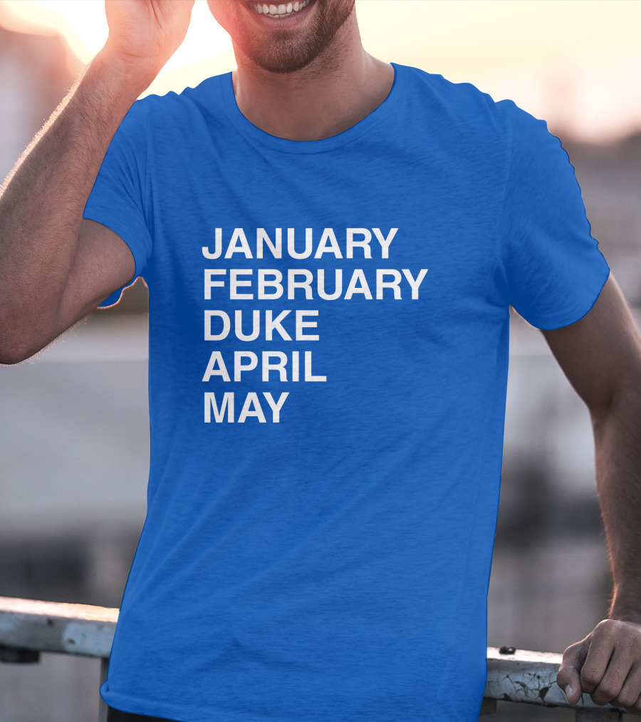 January February Duke April May Bold Blue T-Shirt
