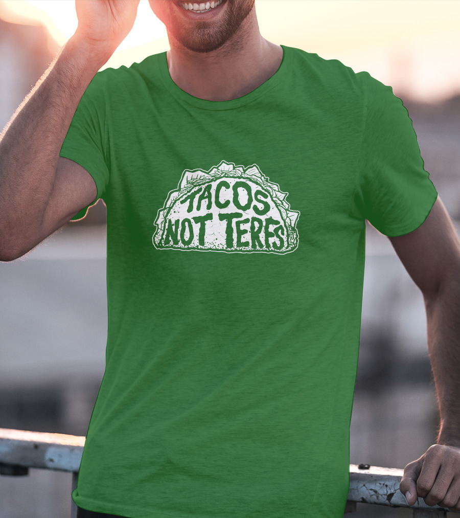Dory Madness Tacos Not Terfs Green Background T-Shirt
