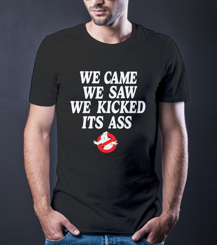 Chelsea Green Ghostbusters Logo We Came We Saw We Kicked Its Ass T-Shirt