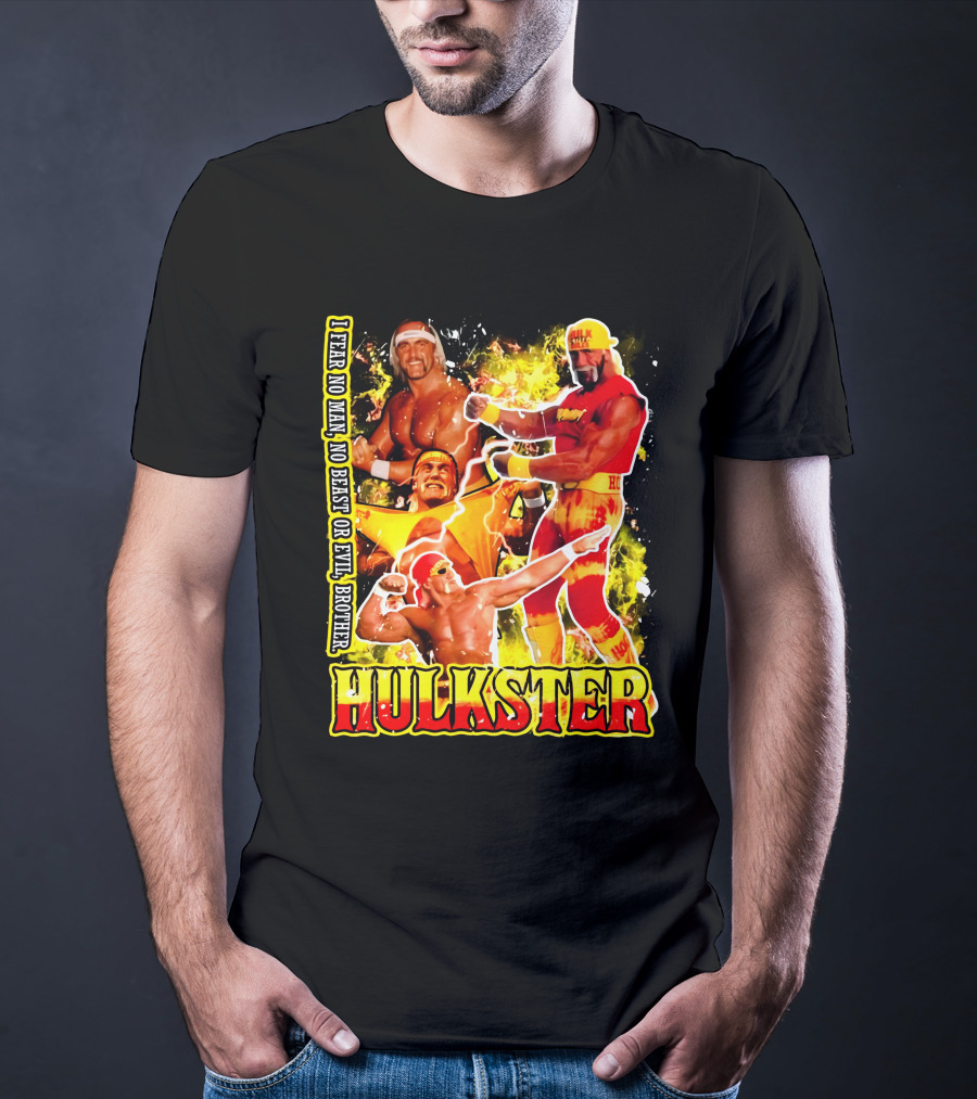 Hulk Hogan Hulkster I Fear No Man No Beast Or Evil Brother Wwf Wrestling T-Shirt
