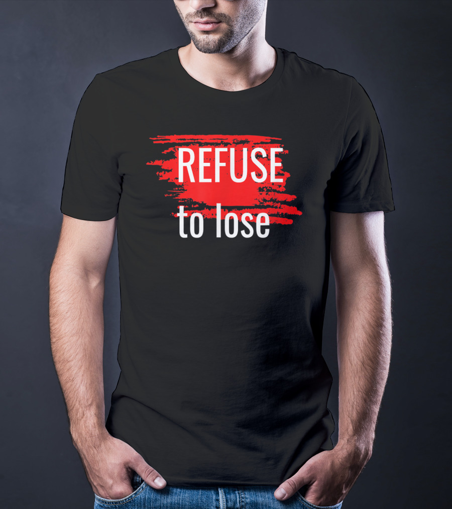 Refuse To Lose Motivational Sports Red Paint Streaks T-Shirt