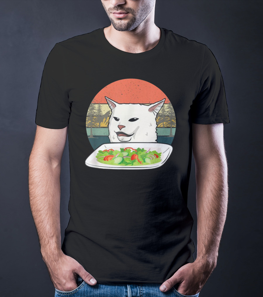 Cat Meme Woman Yelling At Table Dinner Funny Salad T-Shirt