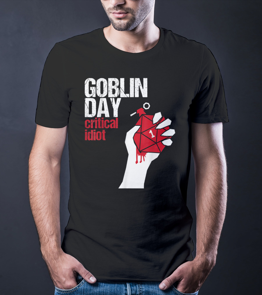 Goblin Day Critical Idiot Dice One Hand T-Shirt