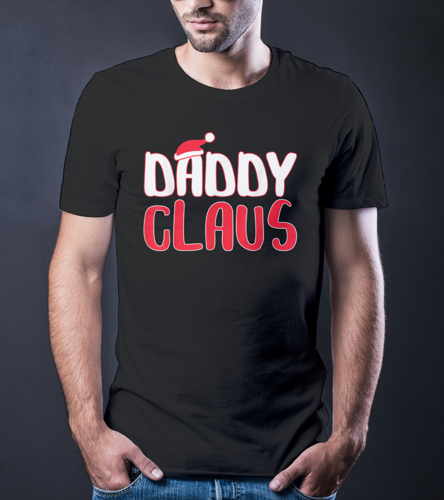 Daddy Claus Santa Hat Christmas Matching T-Shirt