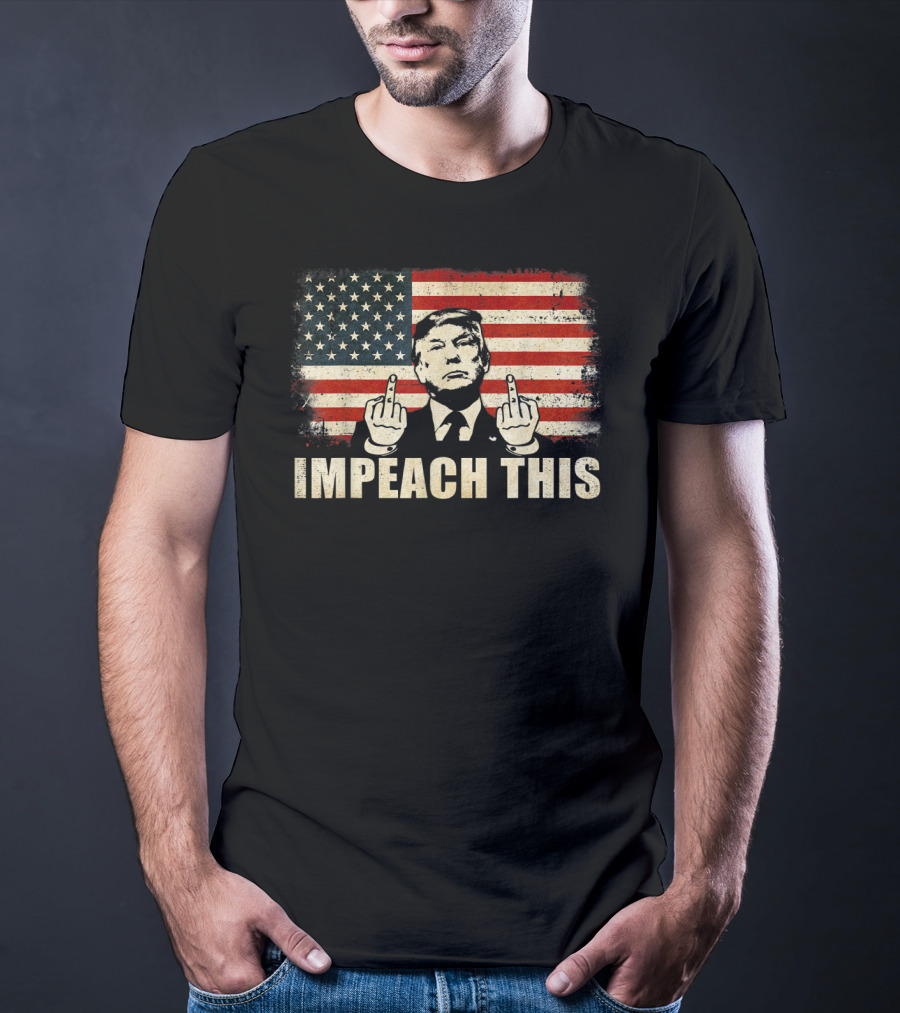 Impeach This Graphic With Flag And Political Figure T-Shirt