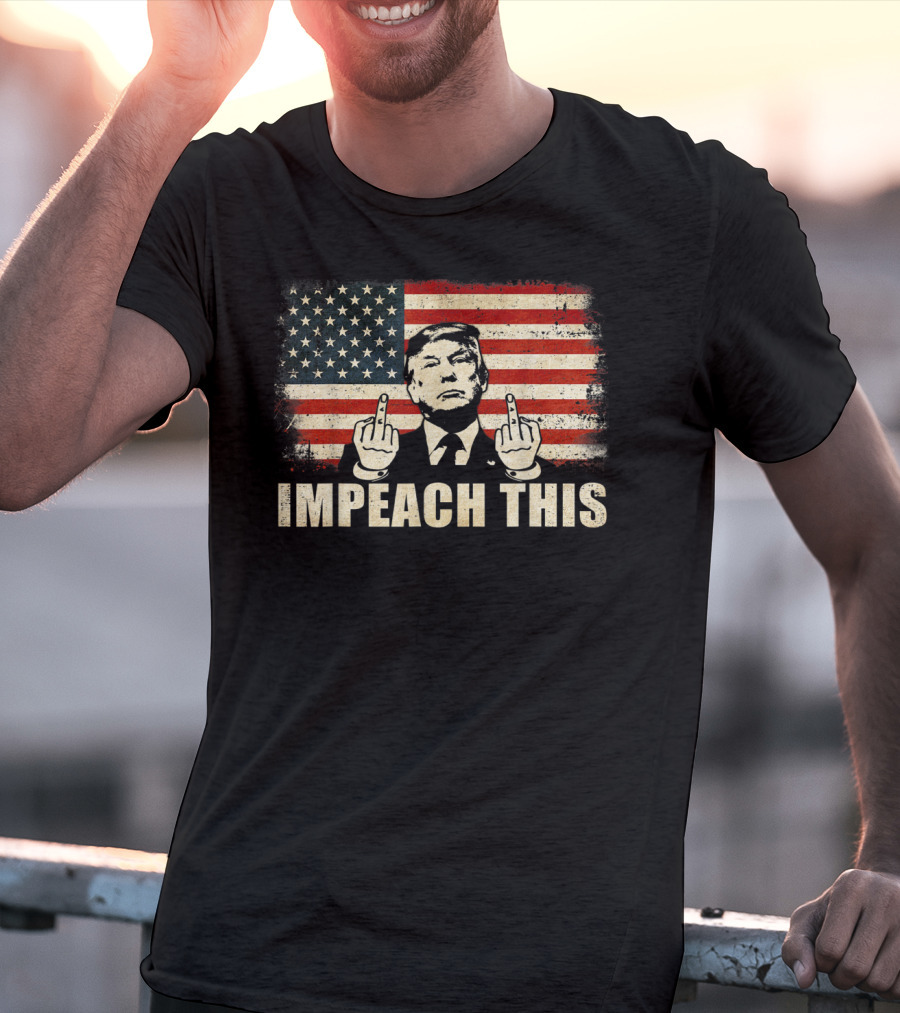 Impeach This Graphic With Flag And Political Figure T-Shirt