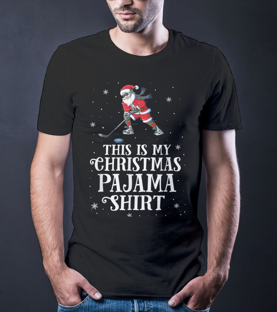 Santa Playing Hockey This Is My Christmas Pajama T-Shirt