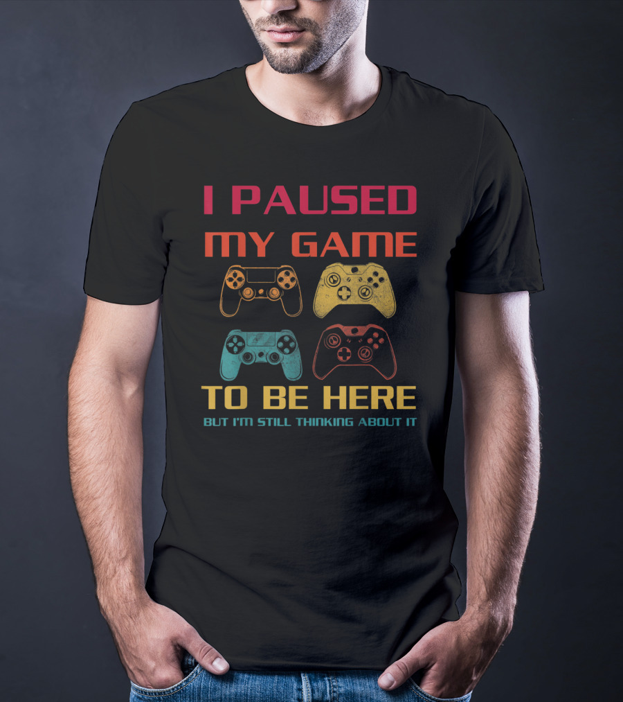I Paused My Game To Be Here But I'm Still Thinking About It Vintage Gamer Controllers T-Shirt