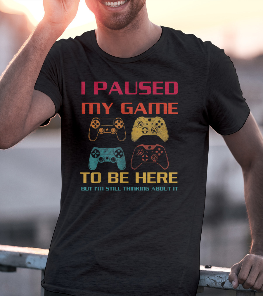 I Paused My Game To Be Here But I'm Still Thinking About It Vintage Gamer Controllers T-Shirt