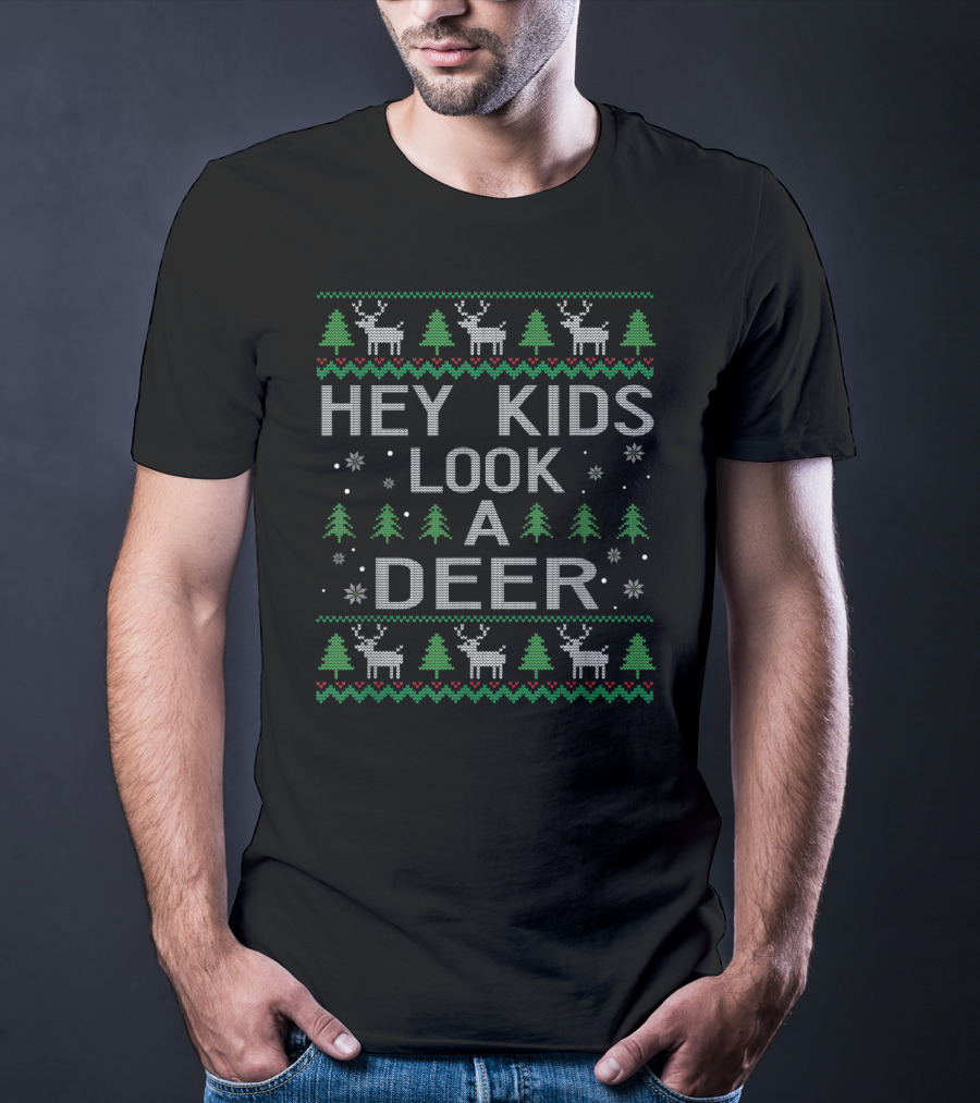 Hey Kids Look A Deer UglyStyle Christmas T-Shirt