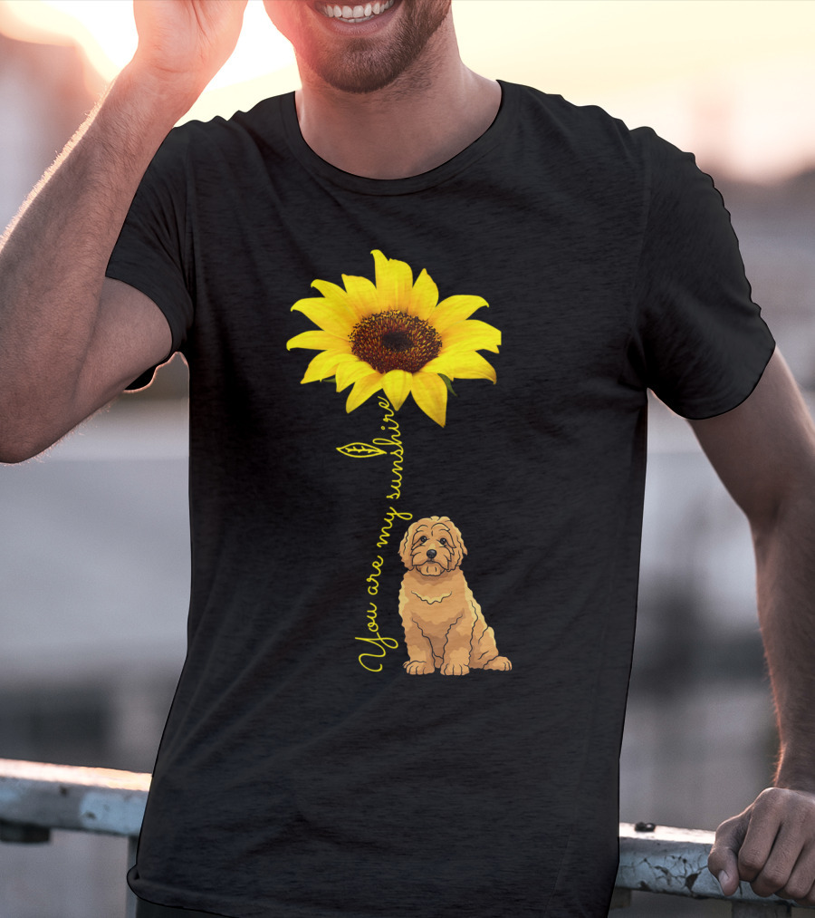 You Are My Sunshine Goldendoodle Sunflower Mom T-Shirt