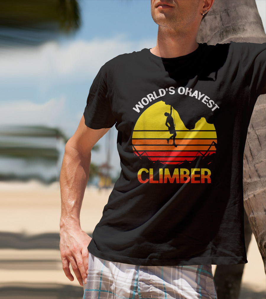 World's Okayest Climber Rock Climbing Sunset T-Shirt