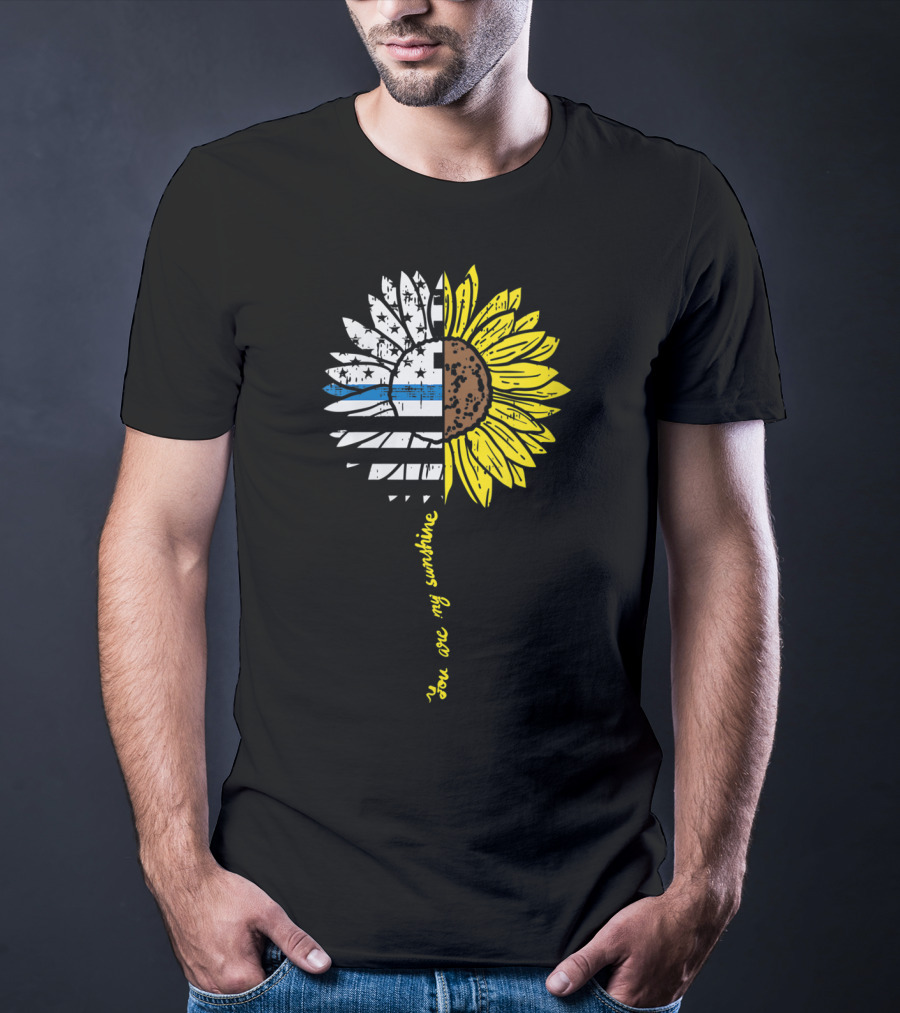 Sunflower US Flag Blue Line You Are My Sunshine Law Enforcement Police T-Shirt