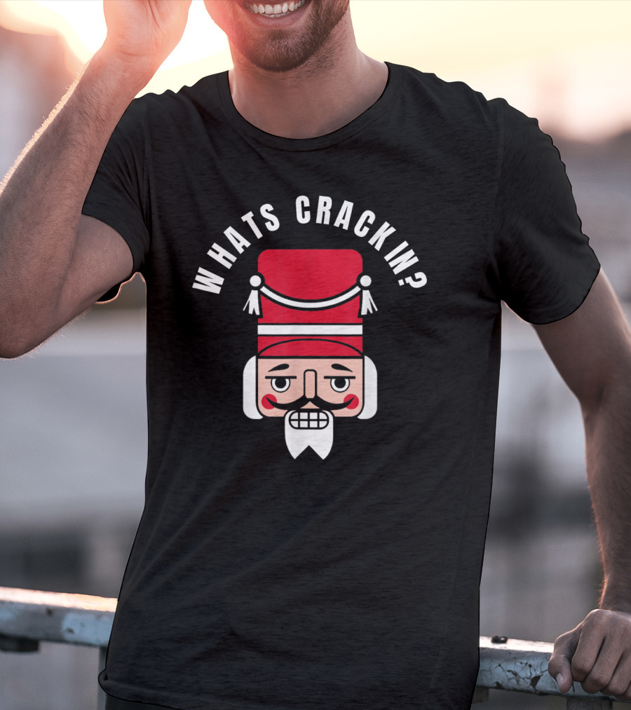 Whats Crackin Christmas Nutcracker Face T-Shirt