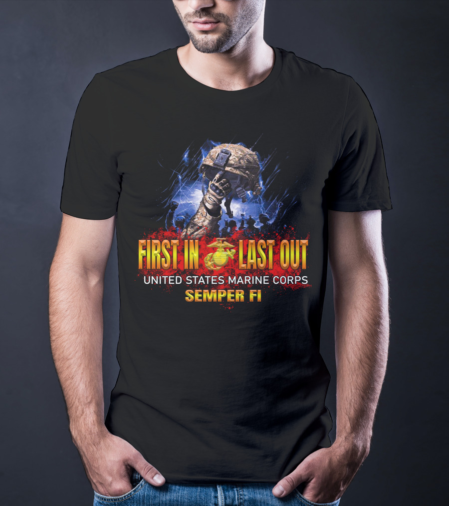 First In Last Out United States Marine Corps Semper Fi T-Shirt