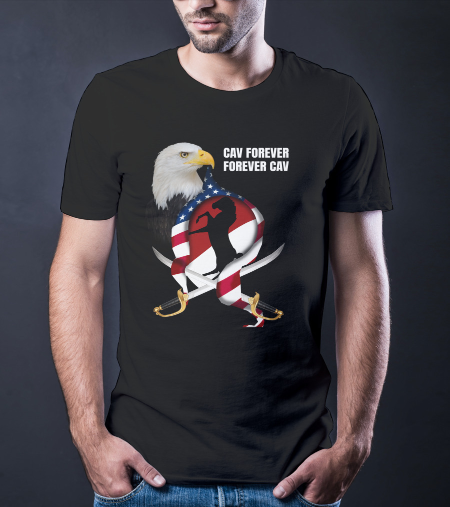 Cav Forever Forever Cav Bald Eagle American Flag Horse Swords T-Shirt