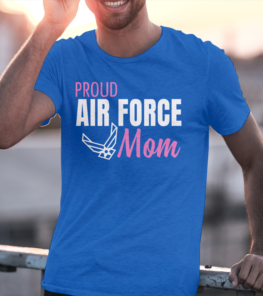 Proud Air Force Mom T-Shirt
