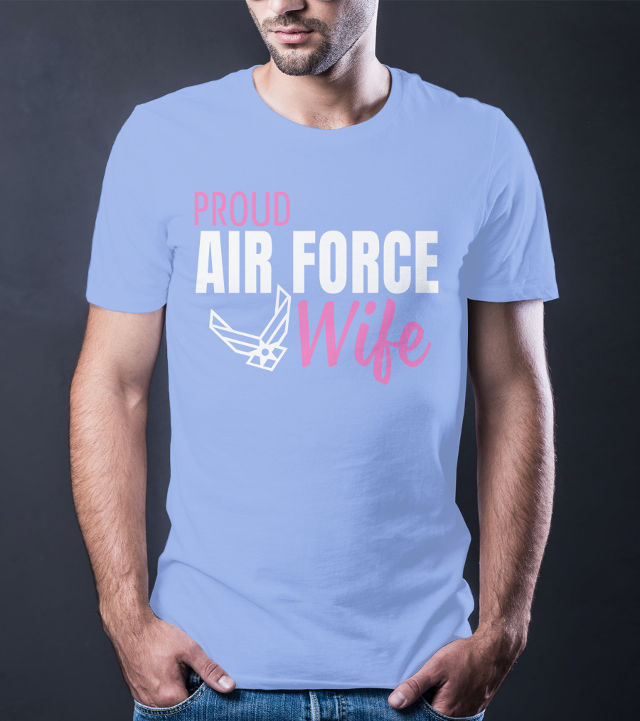 Proud Air Force Wife T-Shirt