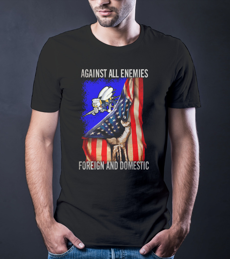 Against All Enemies Foreign And Domestic Flag And Bee Army T-Shirt