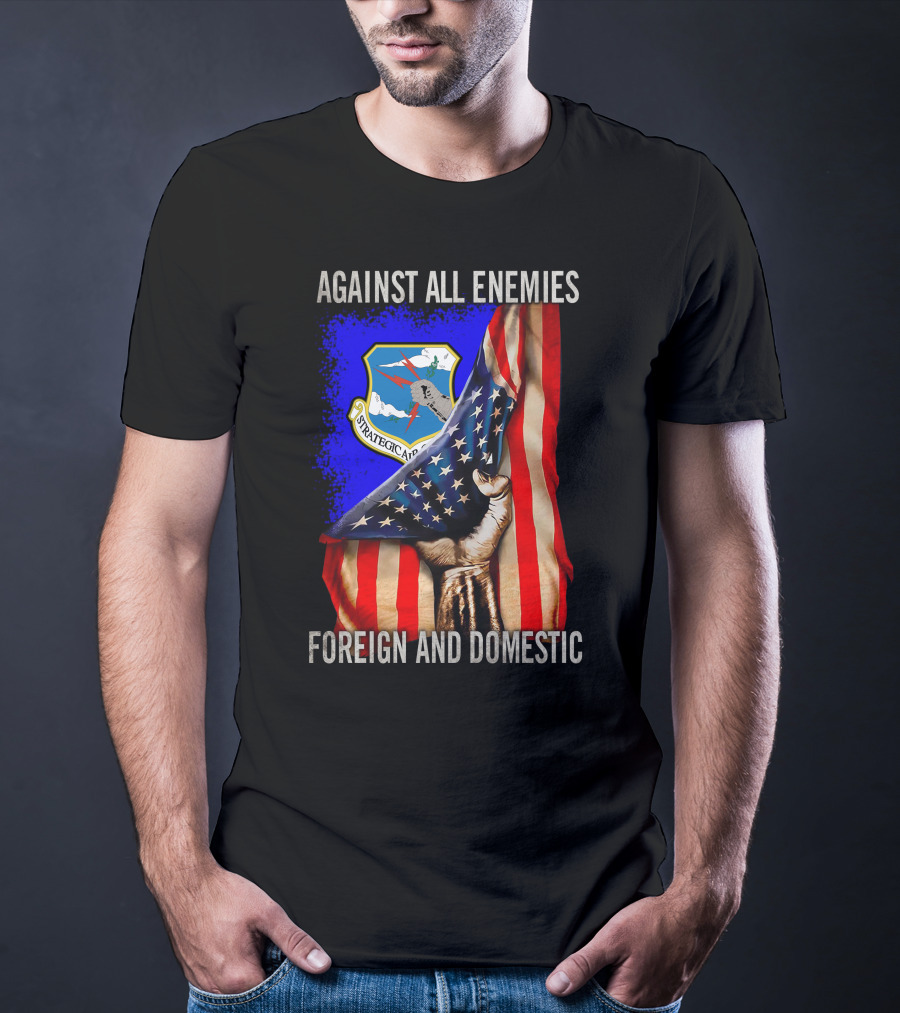 Against All Enemies Foreign And Domestic Strategic Air Command T-Shirt