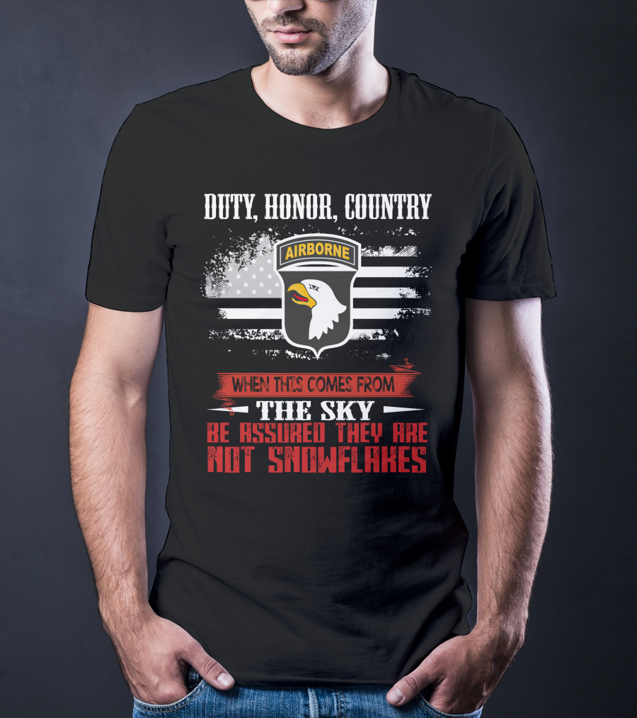 Duty Honor Country Airborne When This Comes From The Sky Be Assured They Are Not Snowflakes T-Shirt