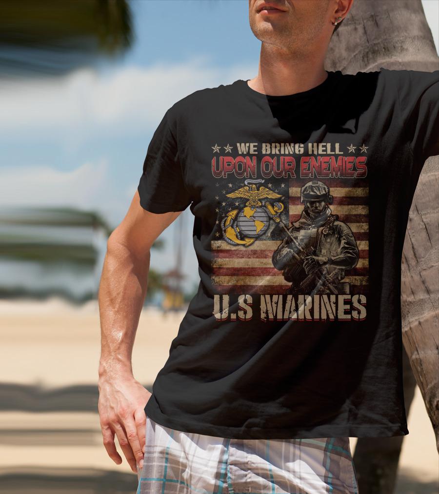 We Bring Hell Upon Our Enemies U.s. Marines Flag Emblem Soldier T-Shirt