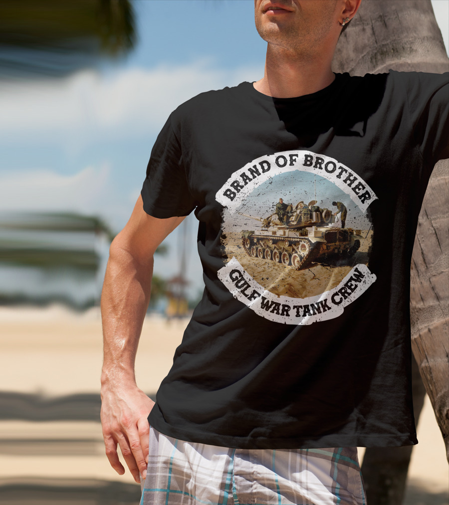 Brand Of Brother Gulf War Tank Crew T-Shirt