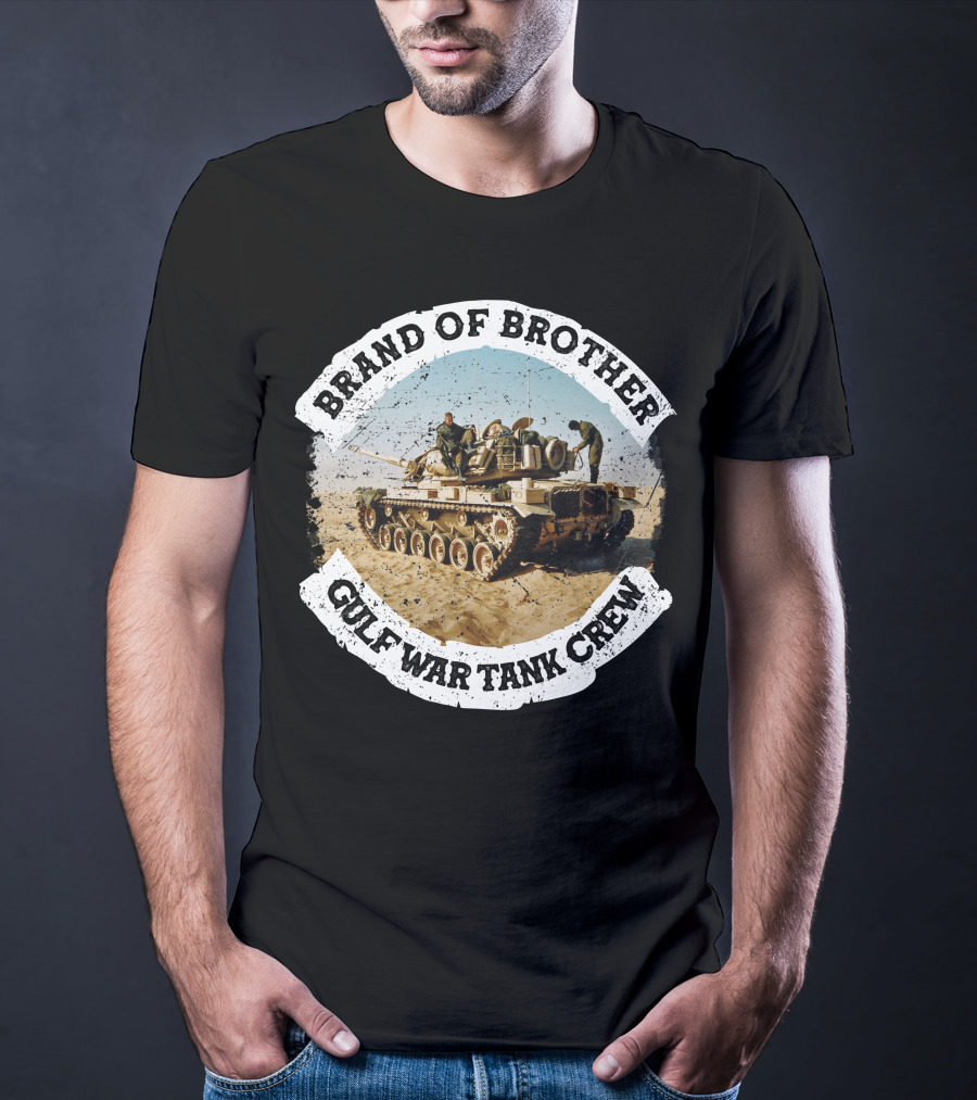 Brand Of Brother Gulf War Tank Crew T-Shirt