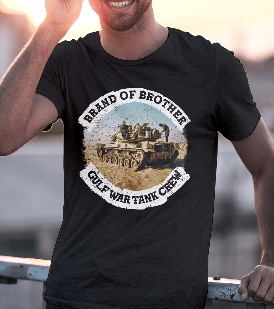 Brand Of Brother Gulf War Tank Crew T-Shirt