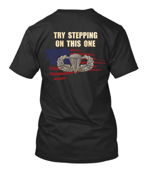 Try Stepping On This One American Flag Parachute Wings T-Shirt
