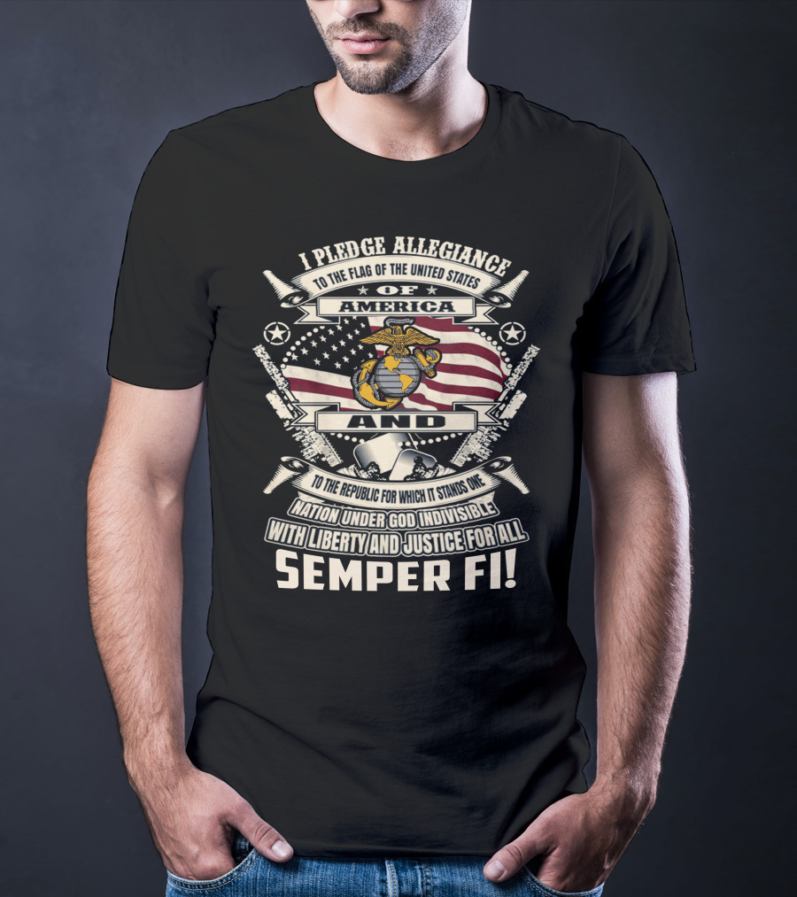 I Pledge Allegiance To The Flag Of The United States Of America Semper Fi! T-Shirt