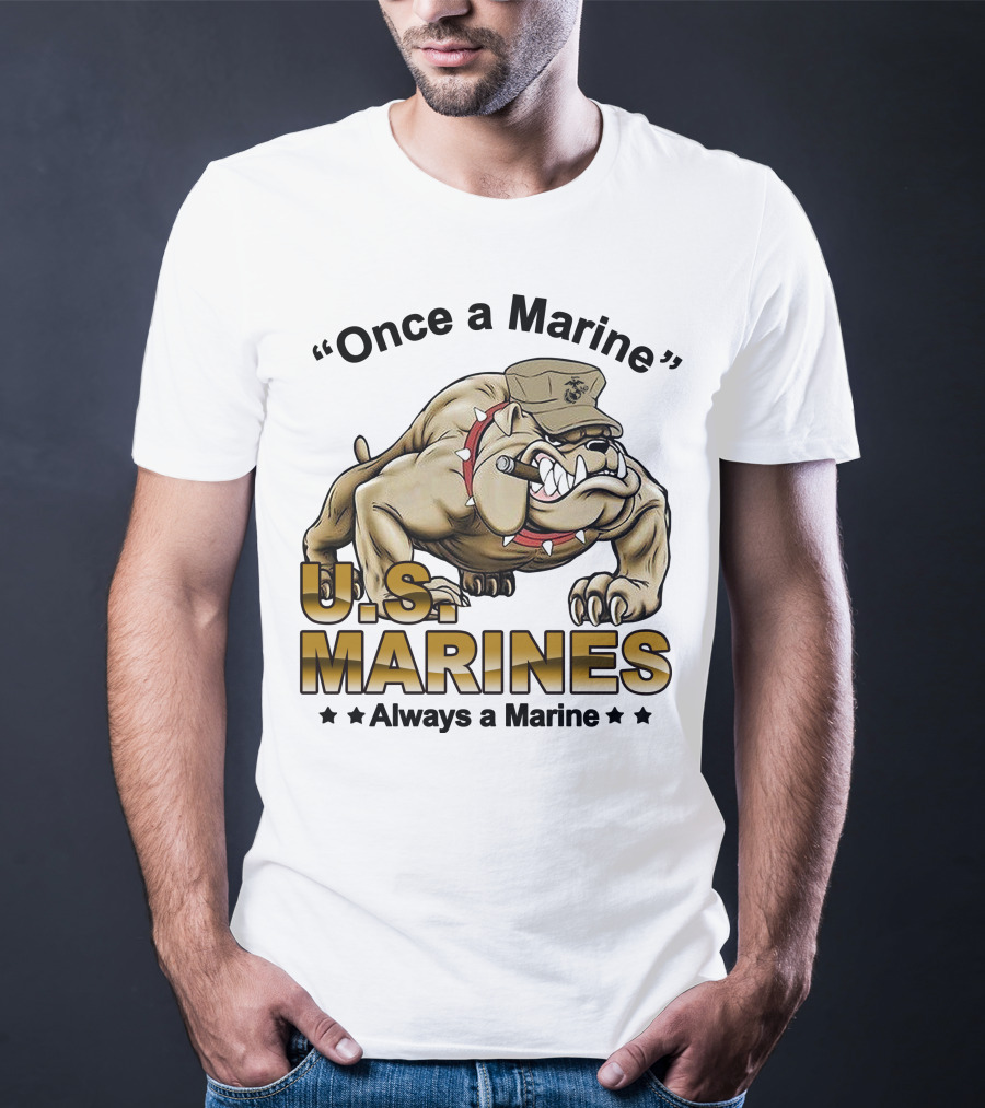 Once A Marine Always A Marine U.s. Marines Bulldog T-Shirt