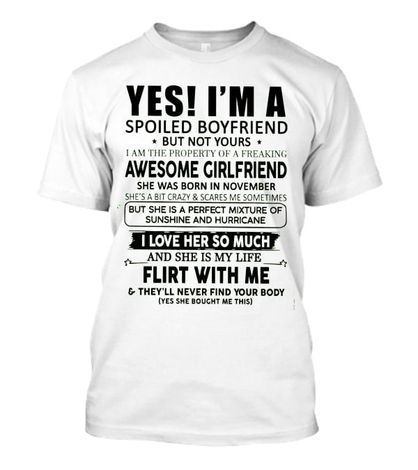 Yes I'm A Spoiled Boyfriend Of A November Girl Awesome Girlfriend Perfect Mixture Of Sunshine And Hurricane T-Shirt